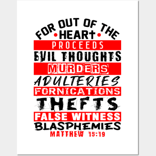 Matthew 15:19 Out Of The Heart Posters and Art